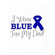 I Wear Blue For My Dad (Blue Awareness Ribbon) Postcard