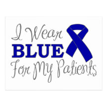 I Wear Blue For My Patients (Blue Ribbon) Postcards