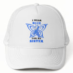 I Wear Blue for my Sister Trucker Hats