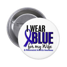 I Wear Blue Wife 10 Rheumatoid Arthritis RA Button