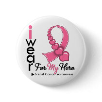 I Wear Breast Cancer Ribbon For My Hero Pin