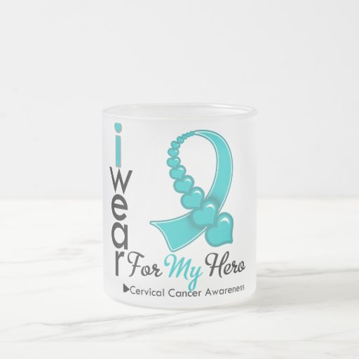 I Wear Cervical Cancer Ribbon For My Hero Mug