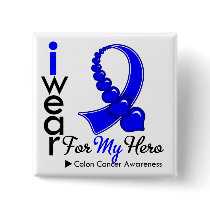I Wear Colon Cancer Ribbon For My Hero Pins