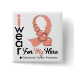 I Wear Endometrial Cancer Ribbon For My Hero Pins