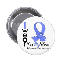 I Wear Esophageal Cancer Ribbon For My Hero Button