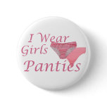 I Wear Girls Panties