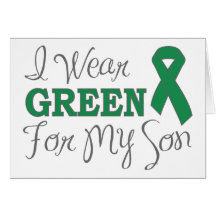 I Wear Green For My Son (Green Awareness Ribbon) Greeting Card