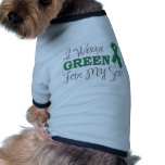 I Wear Green For My Son (Green Awareness Ribbon) Pet Tee Shirt