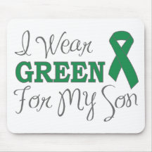 I Wear Green For My Son (Green Awareness Ribbon) Mousepad
