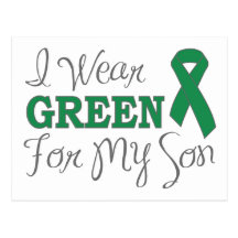 I Wear Green For My Son (Green Awareness Ribbon) Post Card