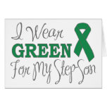 I Wear Green For My Step-Son (Green Ribbon) Cards