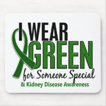 I Wear Green For Someone Special10 Kidney Disease Mouse Pad