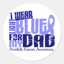I Wear Light Blue For My Dad 6.4 Prostate Cancer Stickers