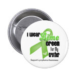 I Wear Lime Green For My Brother - Lymphoma Buttons