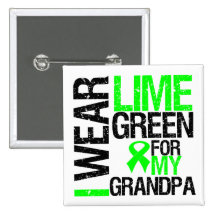 I Wear Lime Green For My Grandpa Lymphoma Pinback Buttons
