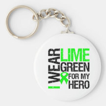 I Wear Lime Green For My Hero - Lymphoma Key Chains