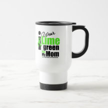 I Wear Lime Green For My Mom Mugs
