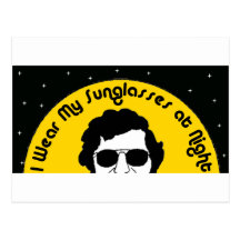 I Wear my Sunglasses at Night Postcard