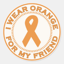 I Wear Orange For My Friend Round Stickers