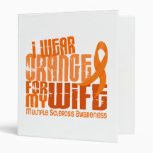 I Wear Orange For Wife 6.4 MS Multiple Sclerosis Vinyl Binder