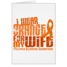 I Wear Orange For Wife 6.4 MS Multiple Sclerosis Card
