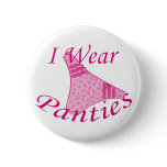 I Wear Panties