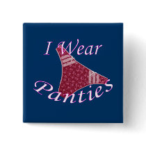 I Wear Panties