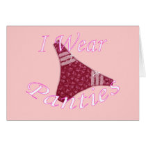 I Wear Panties Cards