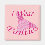 I Wear Panties - Pink Magnet