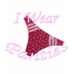 I Wear Panties Unisex T-Shirt