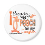 I Wear Peach For My Daughter 27 Uterine Cancer magnets