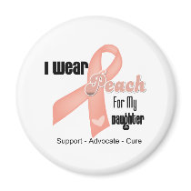 I Wear Peach For My Daughter - Uterine Cancer Magnets