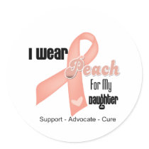 I Wear Peach For My Daughter - Uterine Cancer Stickers