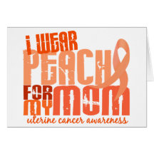 I Wear Peach For My Mom 6.4 Uterine Cancer Greeting Cards