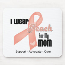 I Wear Peach For My Mom - Uterine Cancer Mouse Pad