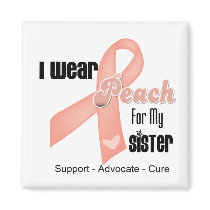 I Wear Peach For My Sister - Uterine Cancer Refrigerator Magnets