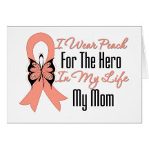 I Wear Peach For The Hero in My Life...My Mom Greeting Card