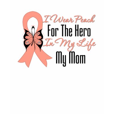 I Wear Peach For The Hero in My Life...My Mom T Shirts by cancerapparel