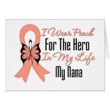 I Wear Peach For The Hero in My Life...My Nana Greeting Card