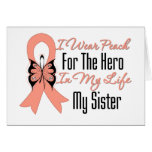 I Wear Peach For The Hero in My Life...My Sister cards
