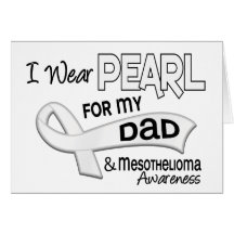 I Wear Pearl For My Dad 42 Mesothelioma Greeting Card