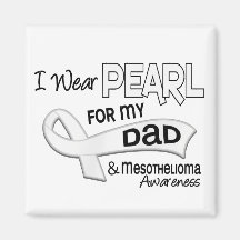 I Wear Pearl For My Dad 42 Mesothelioma Refrigerator Magnets