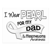I Wear Pearl For My Dad 42 Mesothelioma Post Card