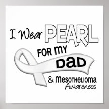 I Wear Pearl For My Dad 42 Mesothelioma Posters