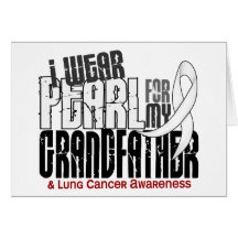 I Wear Pearl For My Grandfather 6 Lung Cancer Cards