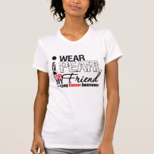 I Wear Pearl Ribbon For My Friend T Shirts