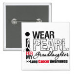 I Wear Pearl Ribbon For My Granddaughter Buttons
