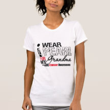 I Wear Pearl Ribbon For My Grandma Shirts