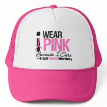 I Wear Pink Because I Care Hats