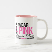 I Wear Pink Because I Care Mug